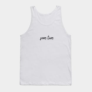 som tum - black Tank Top